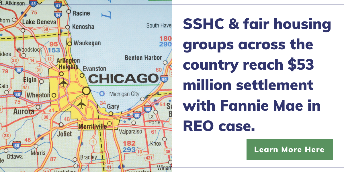 Image on Left: retro-colored Map of Chicago and Northwest Indiana; Text on Right: "SSHC & fair housing groups across the country reach $53 million settlement with Fannie Mae in REO Case" below text is a green button with white text reading "Learn more here"